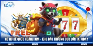 Nổ Hũ Đế Quốc Hoàng Kim - Kho Báu Thưởng Cực Lớn Tại 8DAY